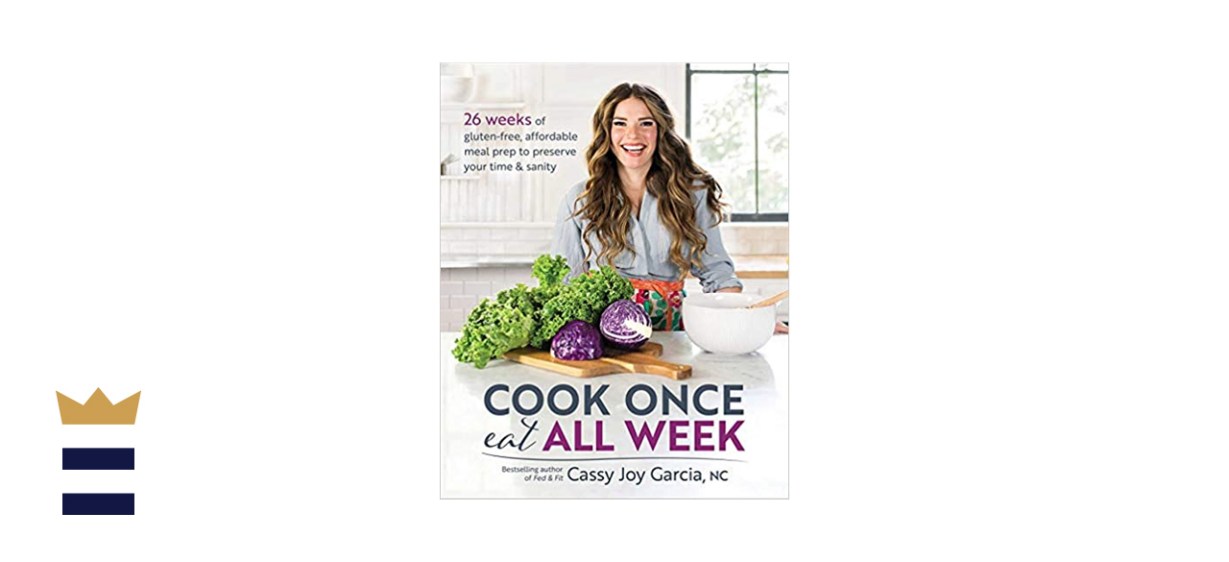 Cook Once, Eat All Week