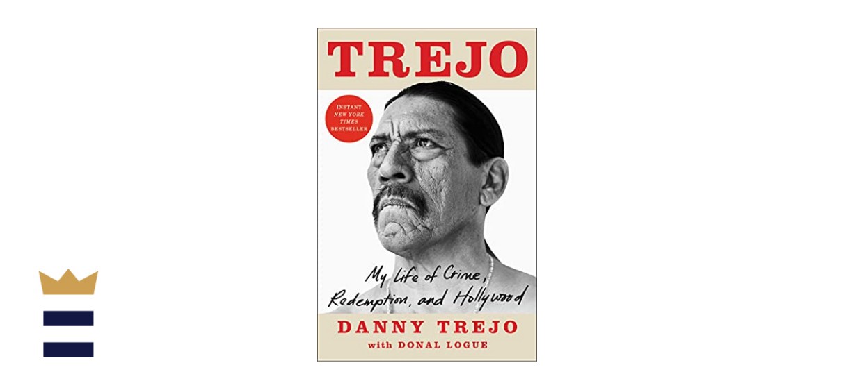 &quot;Trejo: My Story of Crime, Redemption and Hollywood” by Danny Trejo