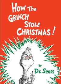 How the Grinch Stole Christmas Dr. Seuss