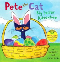 Pete the Cat: Big Easter Adventure Kimberly and James Dean